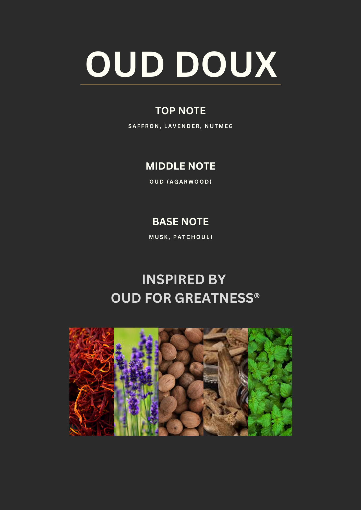 Inspired by Oud for Greatness - OUD DOUX